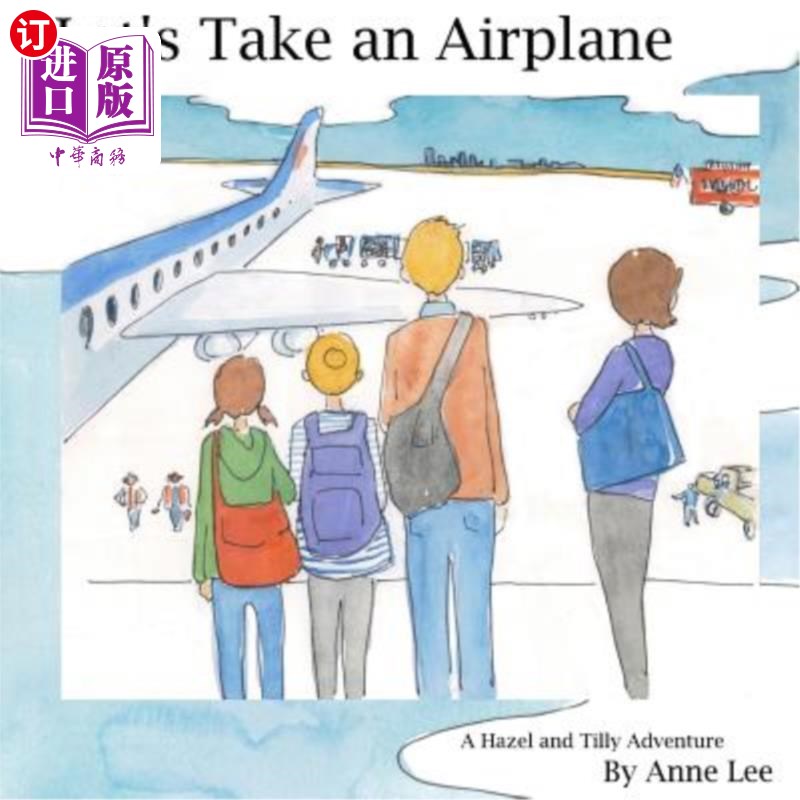 海外直订Let's Take an Airplane: A Hazel and Tilly Adventure 我们坐飞机吧:海柔尔和蒂莉的冒险