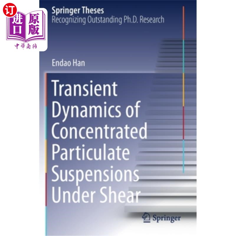 海外直订Transient Dynamics of Concentrated Particulate Suspensions Under Shear 剪切作用下高浓度悬浮粒子的瞬态动力学
