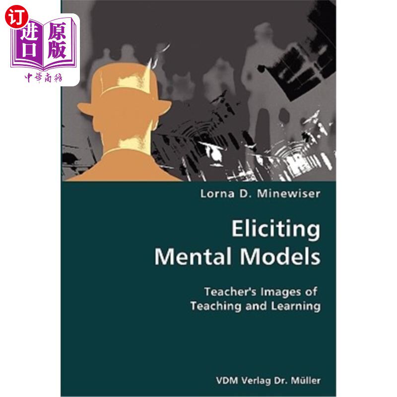 海外直订Eliciting Mental Models- Teacher's Images of Teaching and Learning 启发式思维模式——教师的教学形象