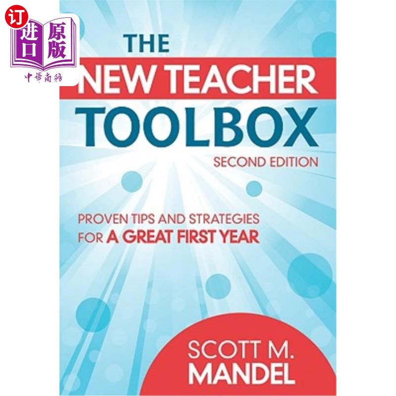 海外直订The New Teacher Toolbox: Proven Tips and Strategies for a Great First Year 新教师工具箱：第一年行之有效的技巧和