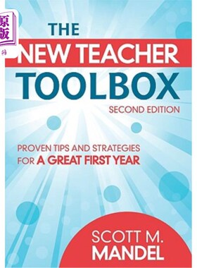 海外直订The New Teacher Toolbox: Proven Tips and Strategies for a Great First Year 新教师工具箱：第一年行之有效的技巧和