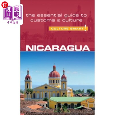 海外直订Nicaragua - Culture Smart!: The Essential Guide to Customs & Culture 尼加拉瓜-文化智慧!:风俗与文化基本指南