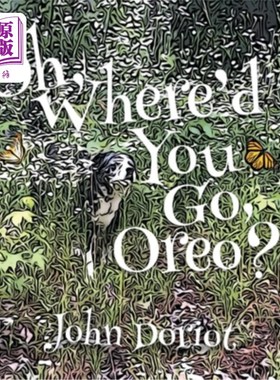 海外直订Oh, Where'd You Go, Oreo? 奥利奥，你去哪儿了?
