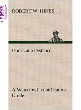 海外直订Ducks at a Distance a Waterfowl Identification Guide 远处的鸭子水禽识别指南