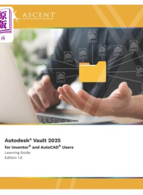 海外直订Autodesk Vault 2025 for Inventor and AutoCAD Users Autodesk Vault 2025适用于Inventor和AutoCAD用户