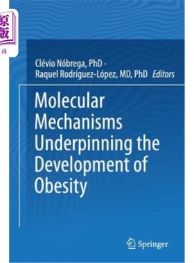 海外直订医药图书Molecular Mechanisms Underpinning the Development of Obesity 支持肥胖发展的分子机制