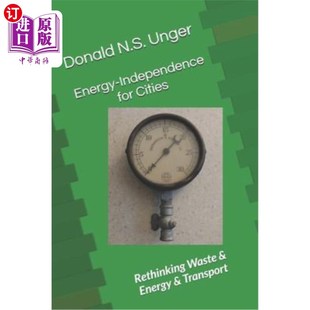 Waste Independence Cities 城市能源独立性：废物与能源与运输 再 Energy 海外直订Energy Rethinking for Transport
