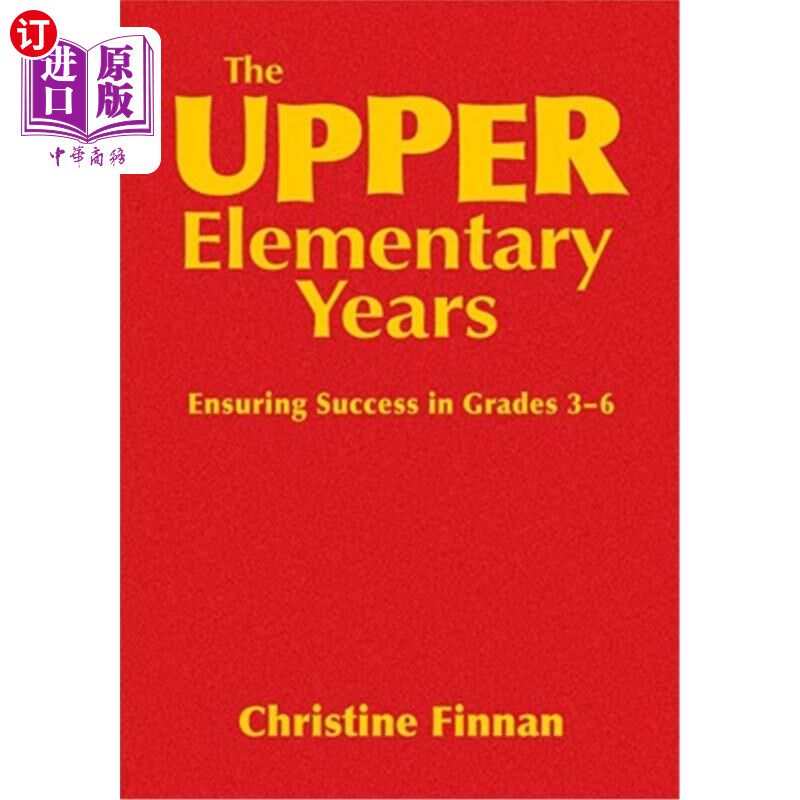 海外直订The Upper Elementary Years: Ensuring Success in Grades 3-6 小学高年级:确保3-6年级的成功