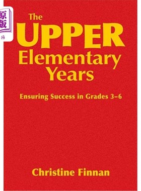 海外直订The Upper Elementary Years: Ensuring Success in Grades 3-6 小学高年级:确保3-6年级的成功