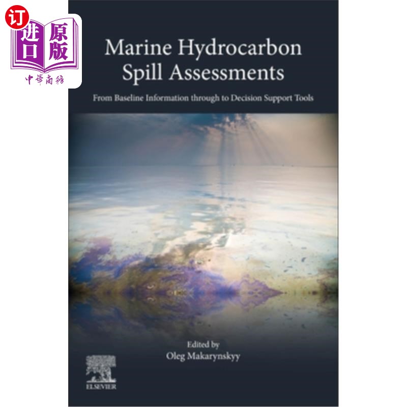 海外直订Marine Hydrocarbon Spill Assessments: From Baseline Information Through to Decis 海洋油气泄漏评估:从基线信