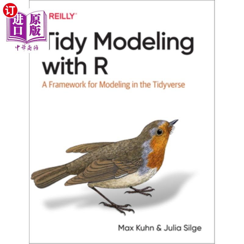 海外直订Tidy Modeling with R: A Framework for Modeling in the Tidyverse 用R进行整齐建模:在整齐宇宙中建模的框架
