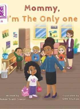 海外直订Mommy I'm The Only One: A Children's Book About Loving Your Natural Hair Texture 妈妈，我是唯一的：一本关于