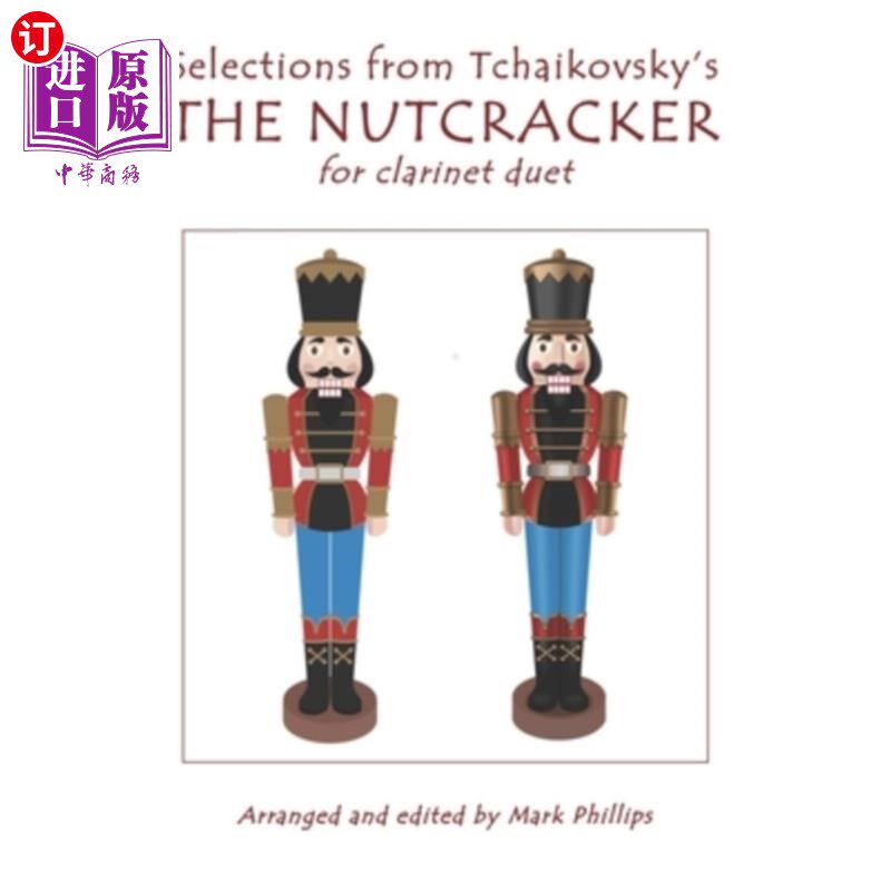 海外直订Selections from Tchaikovsky's THE NUTCRACKER for clarinet duet 柴可夫斯基《胡桃夹子》单簧管二重奏选曲