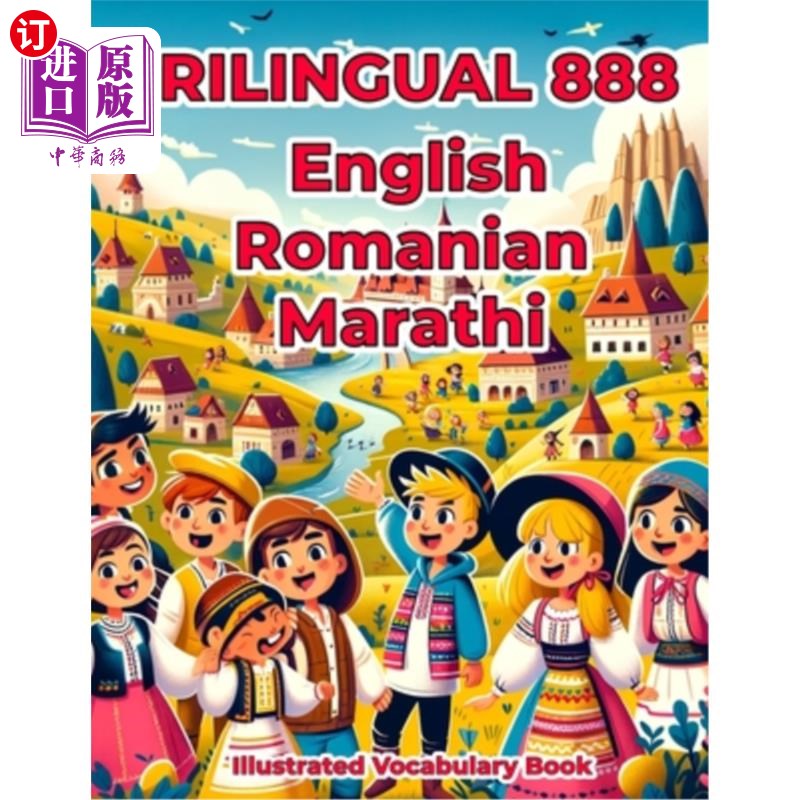 海外直订Trilingual 888 English Romanian Marathi Illustrated Vocabulary Book: Colorful Ed 三语888英语罗马尼亚语马拉