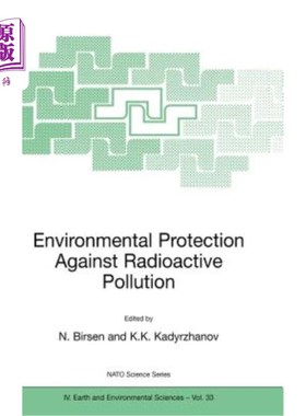海外直订Environmental Protection Against Radioactive Pollution: Proceedings of the NATO  防止放射性污染的环境保护:
