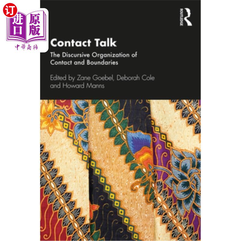 海外直订Contact Talk: The Discursive Organization of Contact and Boundaries 接触谈话：接触和边界的话语组织