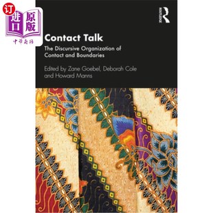 海外直订Contact Talk: The Discursive Organization of Contact and Boundaries 接触谈话：接触和边界的话语组织