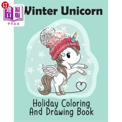 海外直订Winter Unicorn Holiday Coloring And Drawing Book: Unicorn Coloring Books for Kid