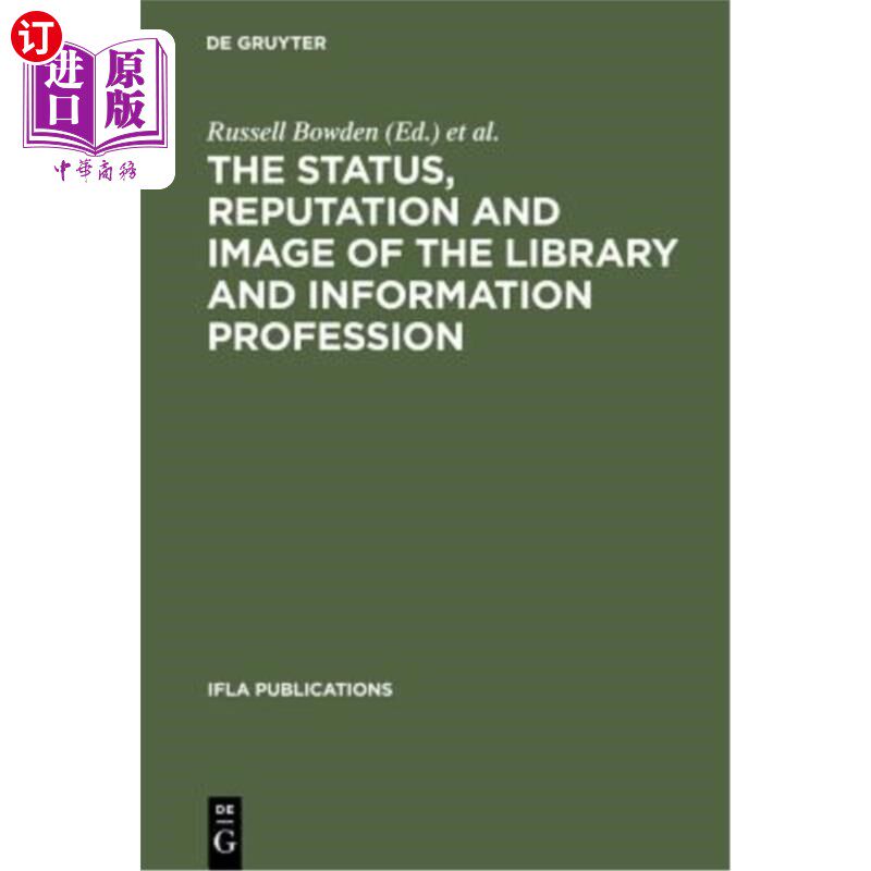 海外直订The Status, Reputation and Image of the Library and Information Profession: Proc 图书馆和信息行业的地位、声