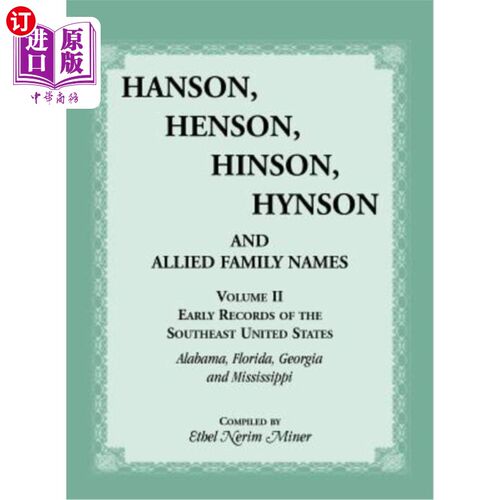 海外直订Hanson, Henson, Hinson, Hynson, and Allied Family Names, Volume 2: Early Records 韩生，韩生，韩生，韩生，韩