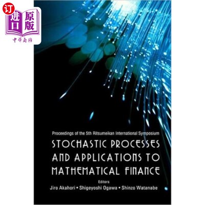 海外直订Stochastic Processes and Applications to Mathematical Finance - Proceedings of t 随机过程及其在数学金融中的