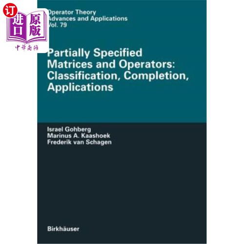 海外直订Partially Specified Matrices and Operators: Classification, Completion, Applicat 部分指定的矩阵和运算符：分