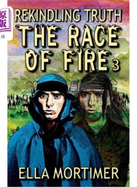 海外直订The Race of Fire 3: Rekindling Truth 烈火竞赛3:重燃真理