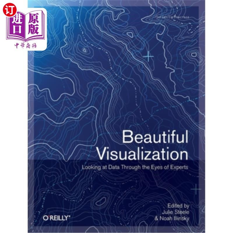 海外直订Beautiful Visualization: Looking at Data Through the Eyes of Experts 美丽的可视化:通过专家的眼睛看数据