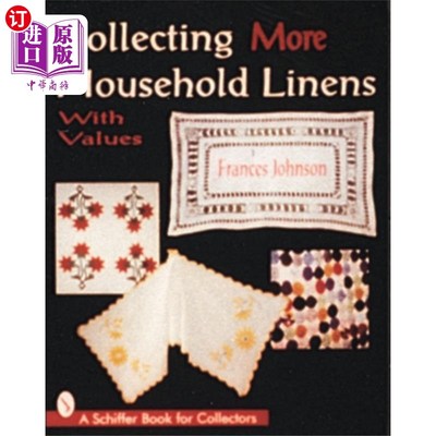 海外直订Collecting More Household Linens 收集更多的家用亚麻制品