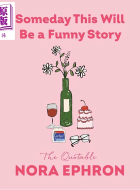 预售 总有一天这会变成笑谈 诺拉 艾芙隆金句集 Someday This Will Be a Funny Story 英文原版 Nora Ephron【中商原版】