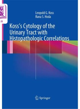 海外直订医药图书Koss's Cytology of the Urinary Tract with Histopathologic Correlations 科斯尿路细胞学与组织病理学相
