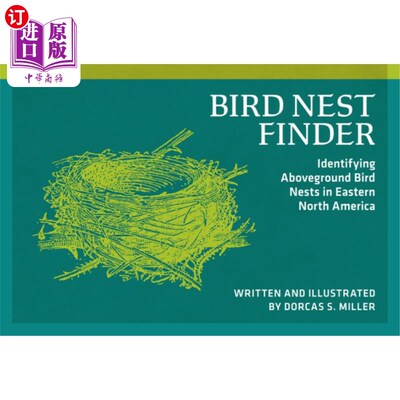 海外直订Bird Nest Finder: Identifying Aboveground Bird Nests in Eastern North America 鸟巢发现者：在北美东部识别地