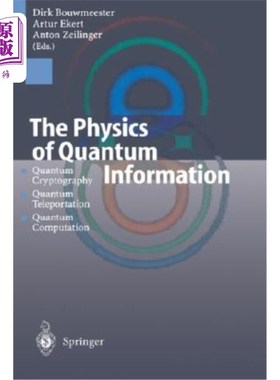 海外直订The Physics of Quantum Information: Quantum Cryptography, Quantum Teleportation, 量子信息物理学:量子密码学