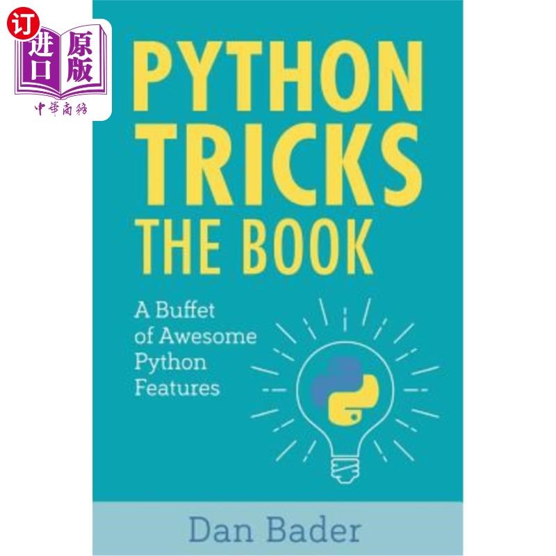 海外直订Python Tricks: A Buffet of Awesome Python Features python技巧：一个很棒的python特性自助餐