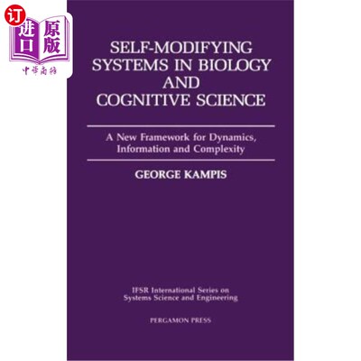 海外直订Self-Modifying Systems in Biology and Cognitive Science: A New Framework for Dyn 生物学和认知科学中的自我修
