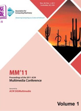 海外直订MM 11: Proceedings of the 2011 ACM Multimedia Conference Vol 1 2011年ACM多媒体会议记录第1卷