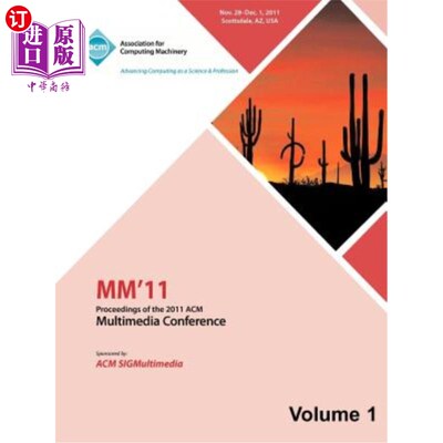 海外直订MM 11: Proceedings of the 2011 ACM Multimedia Conference Vol 1 2011年ACM多媒体会议记录第1卷