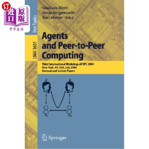 海外直订Agents and Peer-To-Peer Computing: First International Workshop, Ap2pc 2002, Bol 代理和点对点计算：第1届国