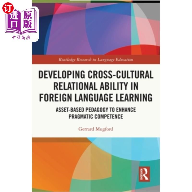 海外直订Developing Cross-Cultural Relational Ability in Foreign Language Learning: Asset 培养外语学习中的跨文化关系
