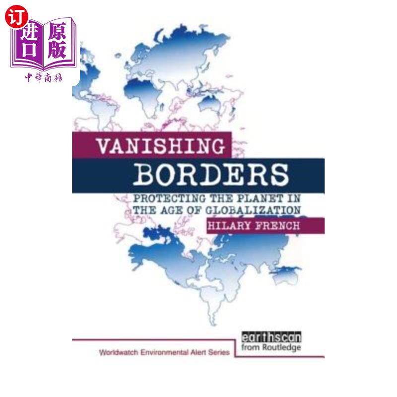 海外直订Vanishing Borders: Protecting the Planet in the Age of Globalization 消失的边界:在全球化时代保护地球