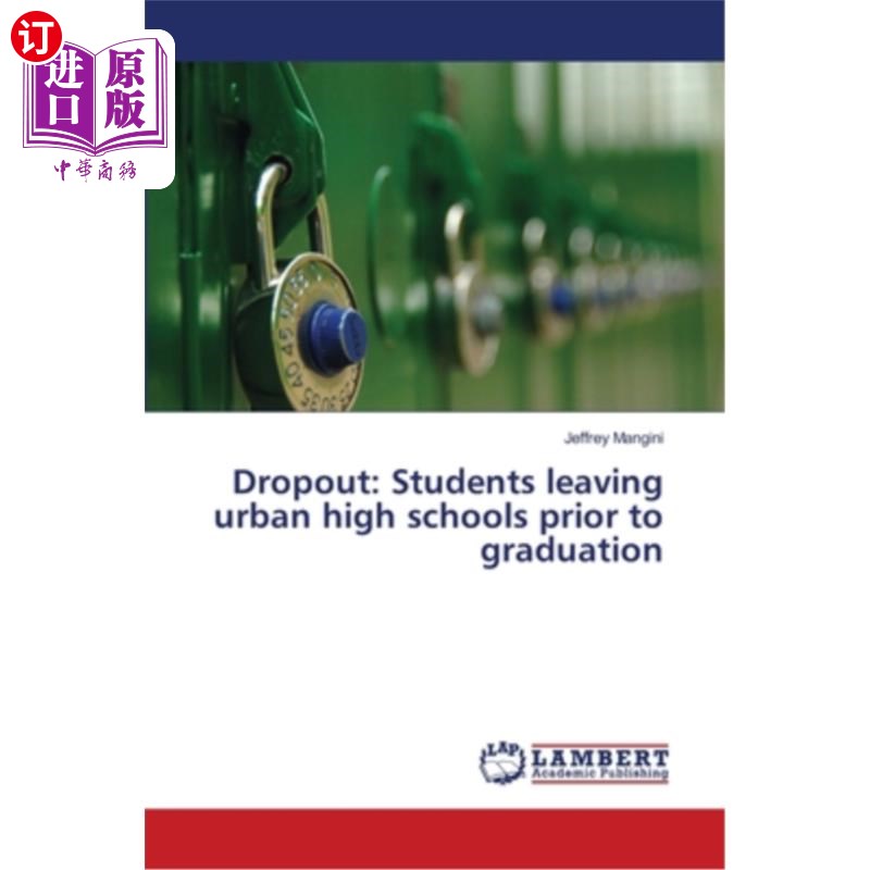 海外直订Dropout: Students leaving urban high schools prior to graduation辍学生:在城市高中毕业前辍学的学生