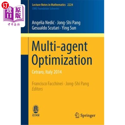 海外直订Multi-Agent Optimization: Cetraro, Italy 2014 多智能体优化：意大利塞特拉罗，2014年
