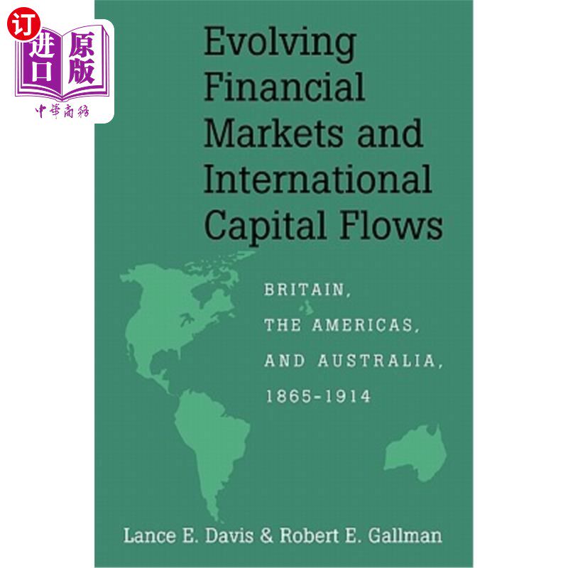 海外直订Evolving Financial Markets and International Capital Flows: Britain, the America 演变中的金融市场和国际资本