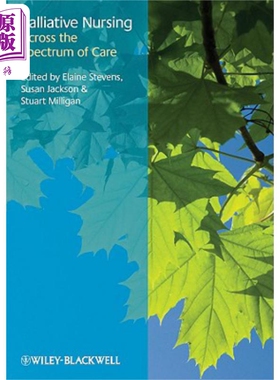 现货 护理大全 Palliative Nursing  Across the Spectrum of Care Elaine Stevens 英文原版 wiley