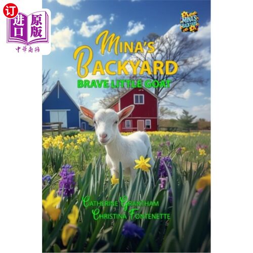 海外直订Mina's Backyard - Brave Little Goat 米娜的后院-勇敢的小山羊