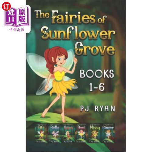海外直订The Fairies of Sunflower Grove: Books 1-6: A funny chapter book series for kids  向日葵树林的仙女:书1-6:一