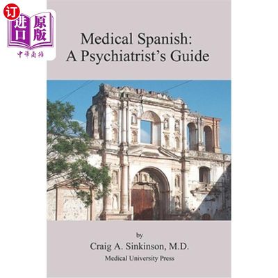 海外直订Medical Spanish: A Psychiatrist's Guide 西班牙医学:精神病医师指南