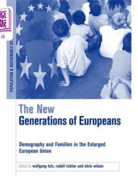 海外直订The New Generations of Europeans: Demography and Families in the Enlarged Europe 欧洲人的新一代:扩大的欧盟