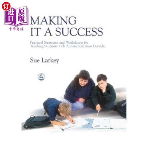 海外直订Making It a Success: Practical Strategies and Worksheets for Teaching Students w 成功：指导自闭症谱系障碍学生的