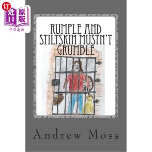 海外直订Rumple and Stiltskin Mustn't Grumble 不要抱怨